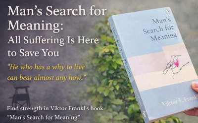 Man’s Search for Meaning book cover with the message “All Suffering Is Here to Save You” inspired by Viktor Frankl