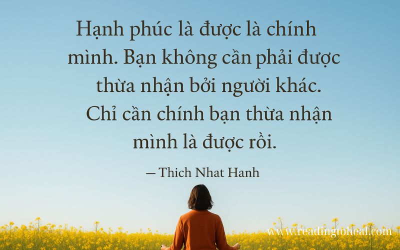Trích dẫn của thầy Thích Nhất Hạnh về tình yêu thương và sự thấu hiểu