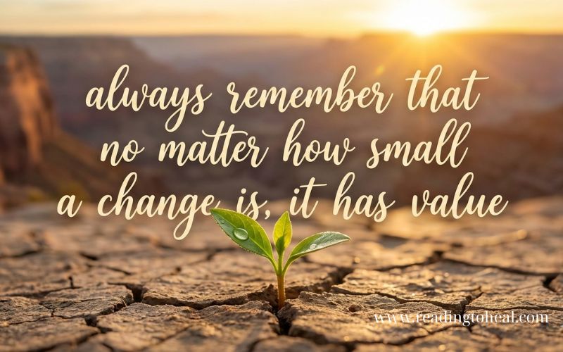 Small green sprout growing through dry cracked earth with an inspirational quote about small changes.