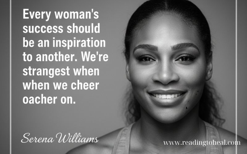 Serena Williams inspirational quote about women's success and supporting each other.