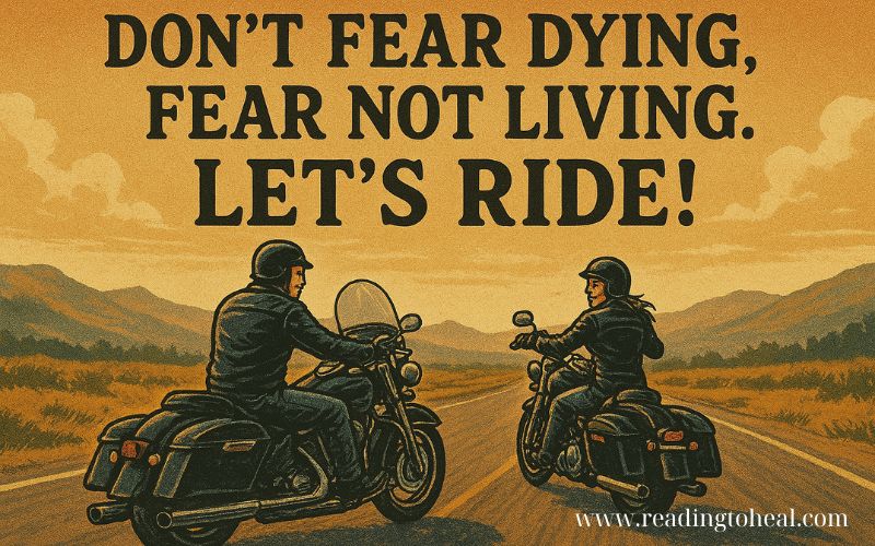 A vintage biker poster featuring a man and woman riding side-by-side on an open highway, with the inspirational quote 'Don't fear dying, fear not living. Let's ride!'