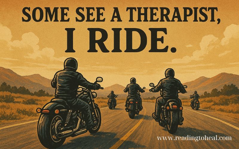 A vintage-style poster showing a group of bikers riding down a forest road at sunset with the quote 'Some see a therapist, I ride.'