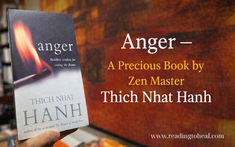 Anger: Wisdom for Cooling the Flames -  A Precious Book by Zen Master Thich Nhat Hanh