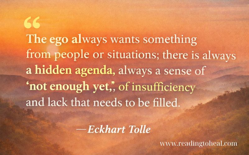 Eckhart Tolle quote about the ego and inner lack from A New Earth, calm minimalist spiritual background, mindfulness theme, 16:9 quote image