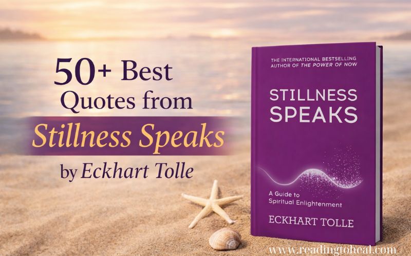 50+ Best Quotes from Stillness Speaks by Eckhart Tolle