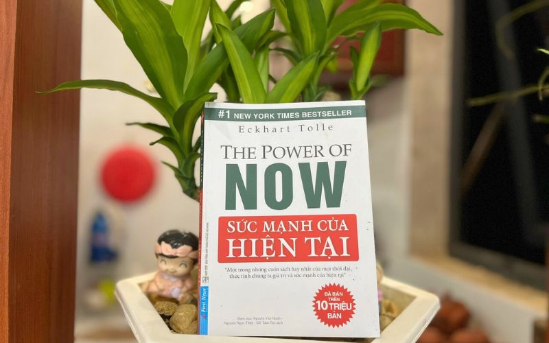 Sức mạnh của hiện tại - cuốn sách quý trên hành trình tỉnh thức