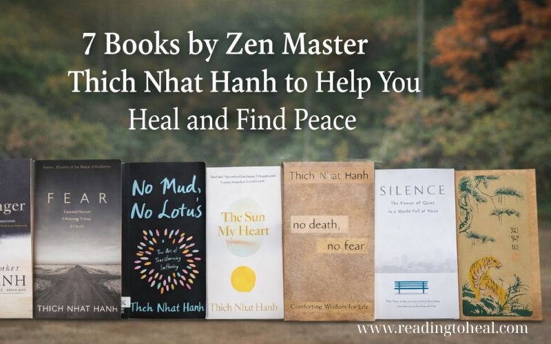 7 Books by Zen Master Thich Nhat Hanh to Help You Heal and Find Peace